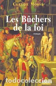 Libros: Les B&ucirc;chers De La Foi - Claude Moss&eacute;