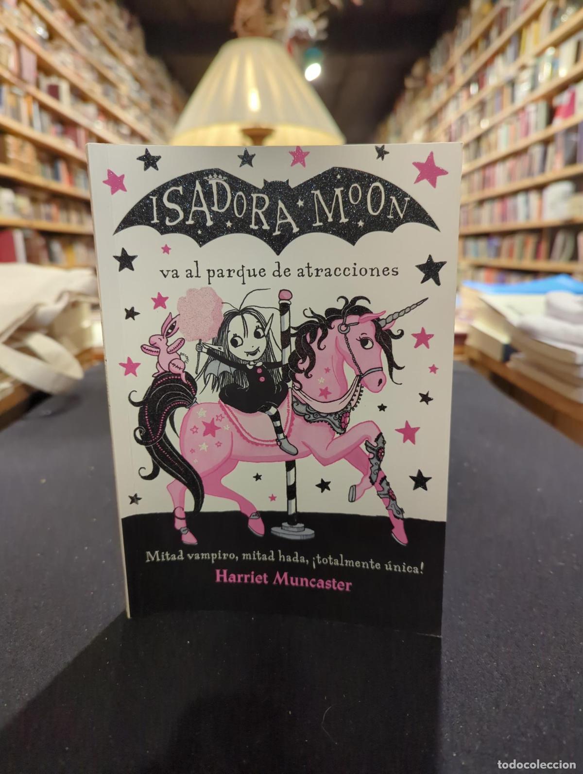 Libros: Isadora Moon 7 - Isadora Moon va al parque de atracciones - Harriet Muncaster