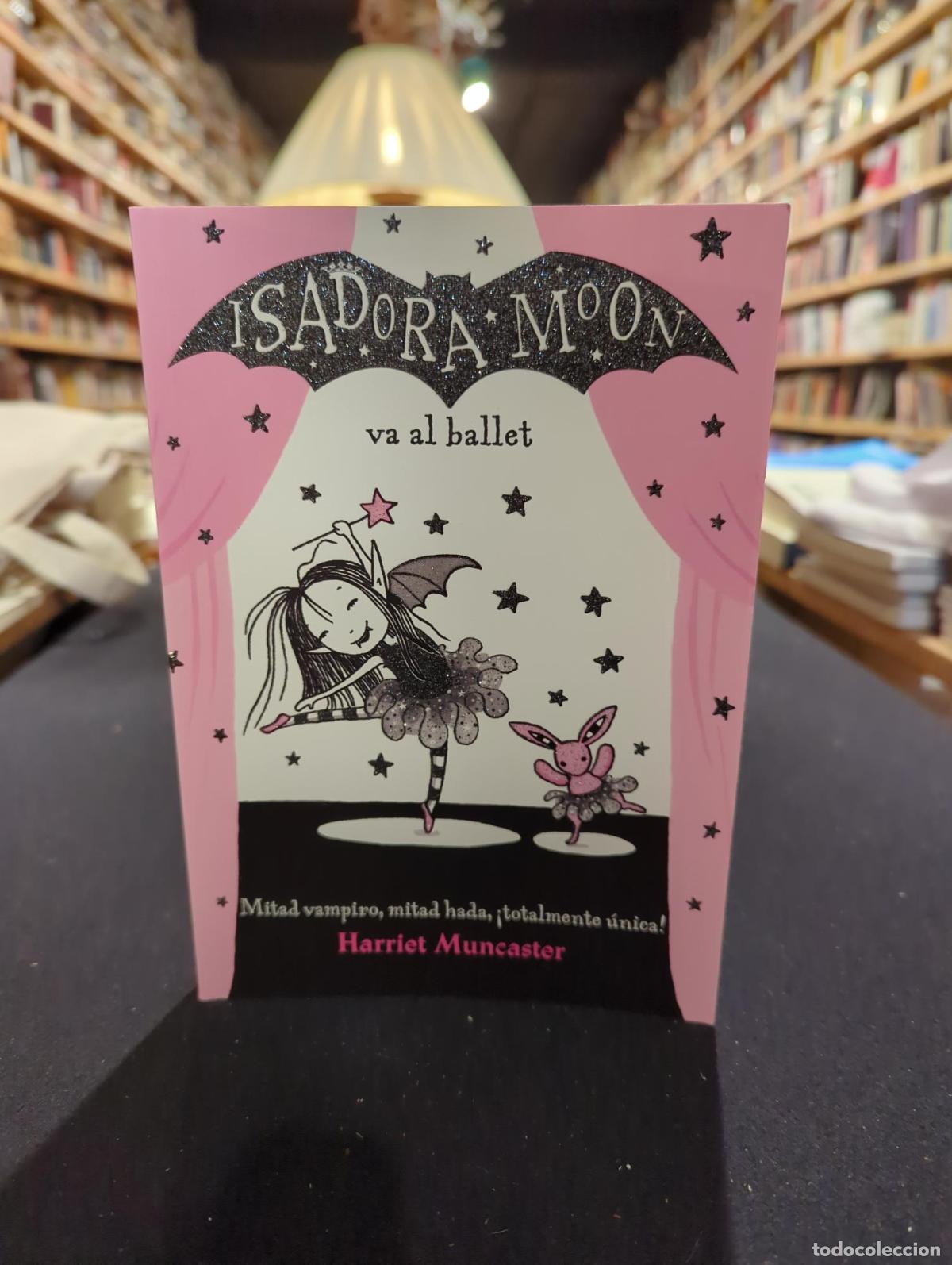Libros: Isadora Moon 4 - Isadora Moon va al ballet - Harriet Muncaster
