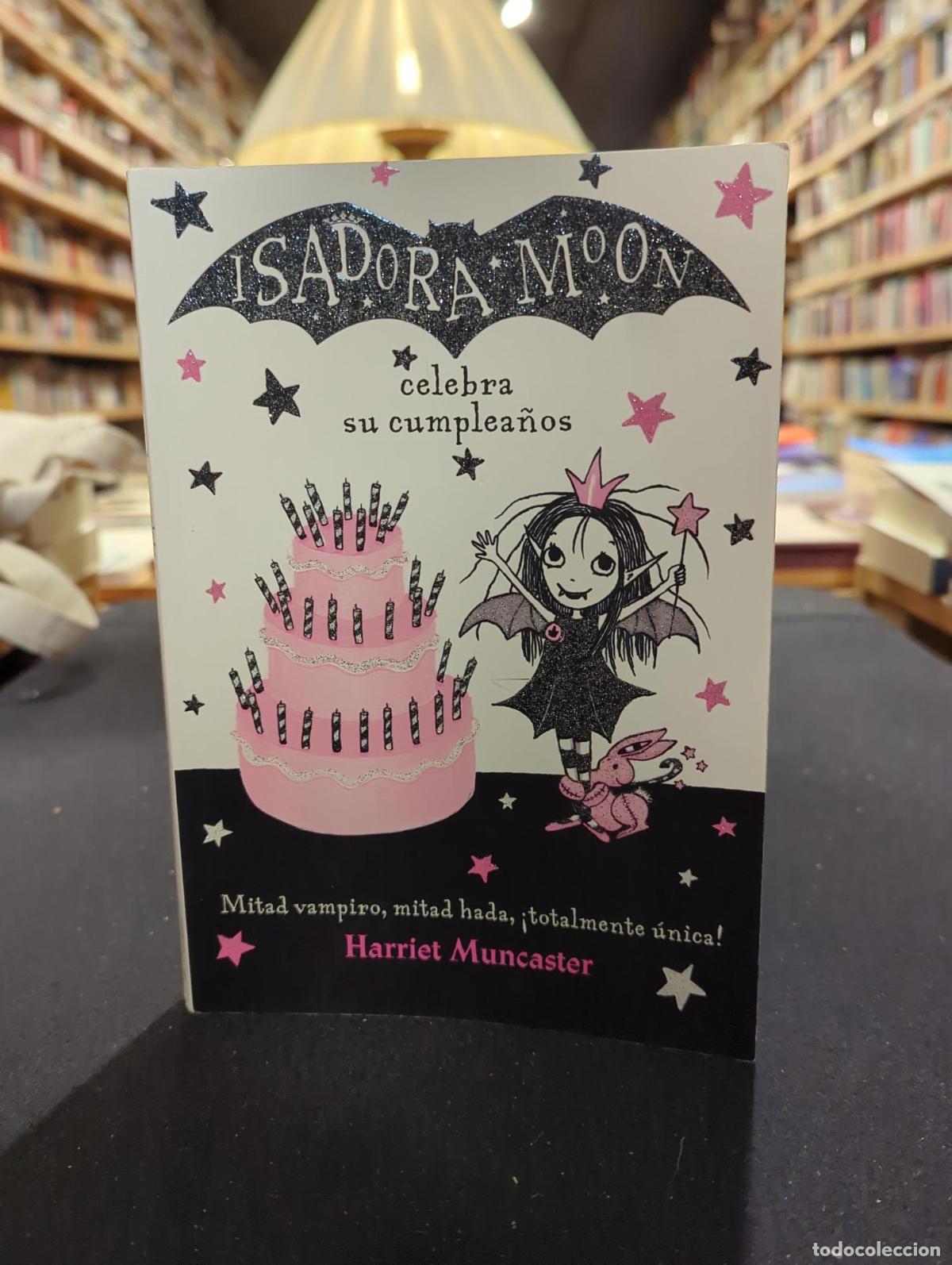 Libros: Isadora Moon 3 - Isadora Moon celebra su cumplea&ntilde;os - Harriet Muncaster