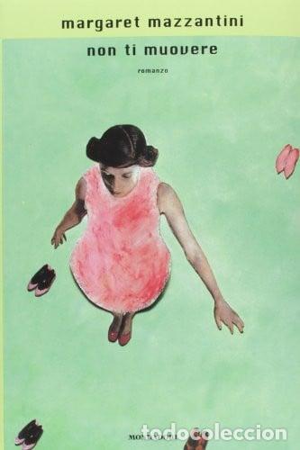 books: Non ti muovere - Margaret Mazzantini