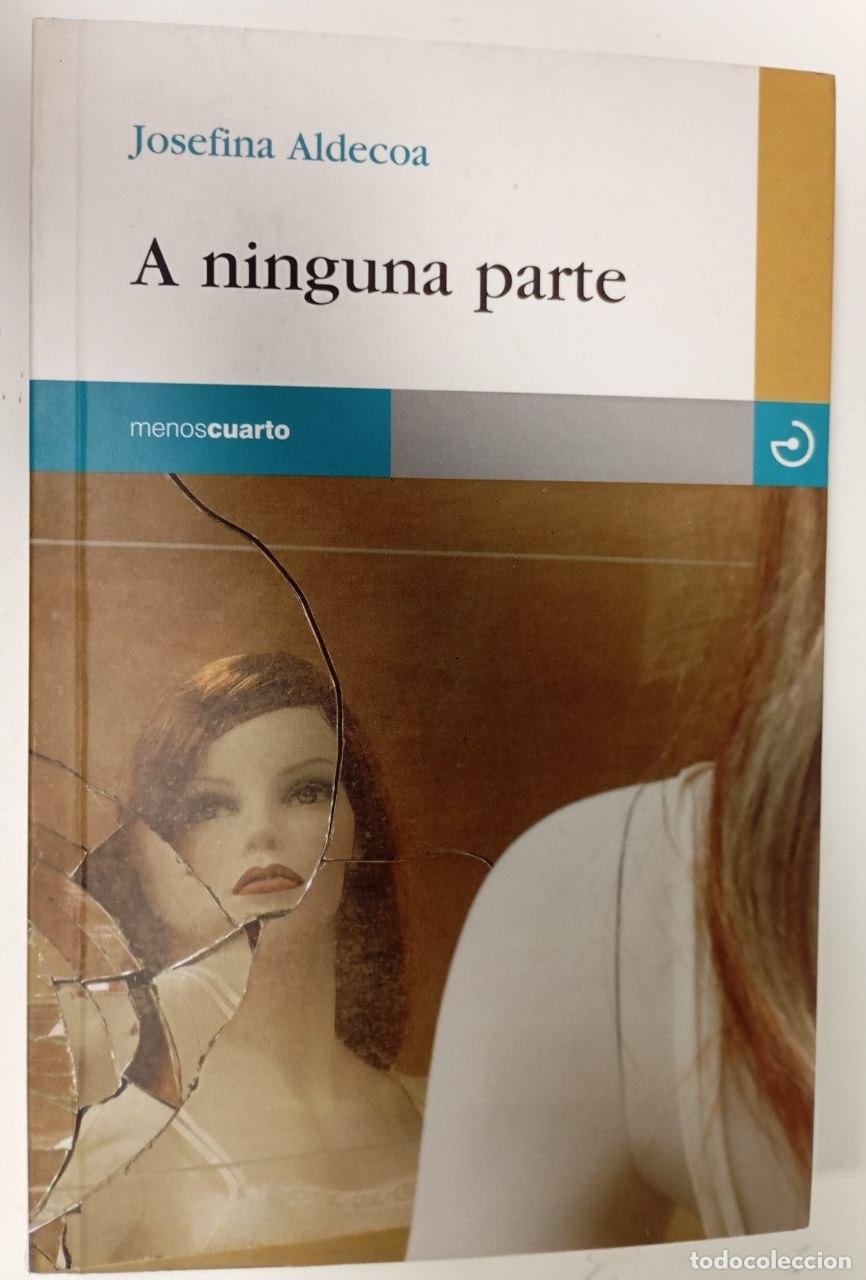 books: A ninguna parte - Aldecoa, Josefina (1926-2011)