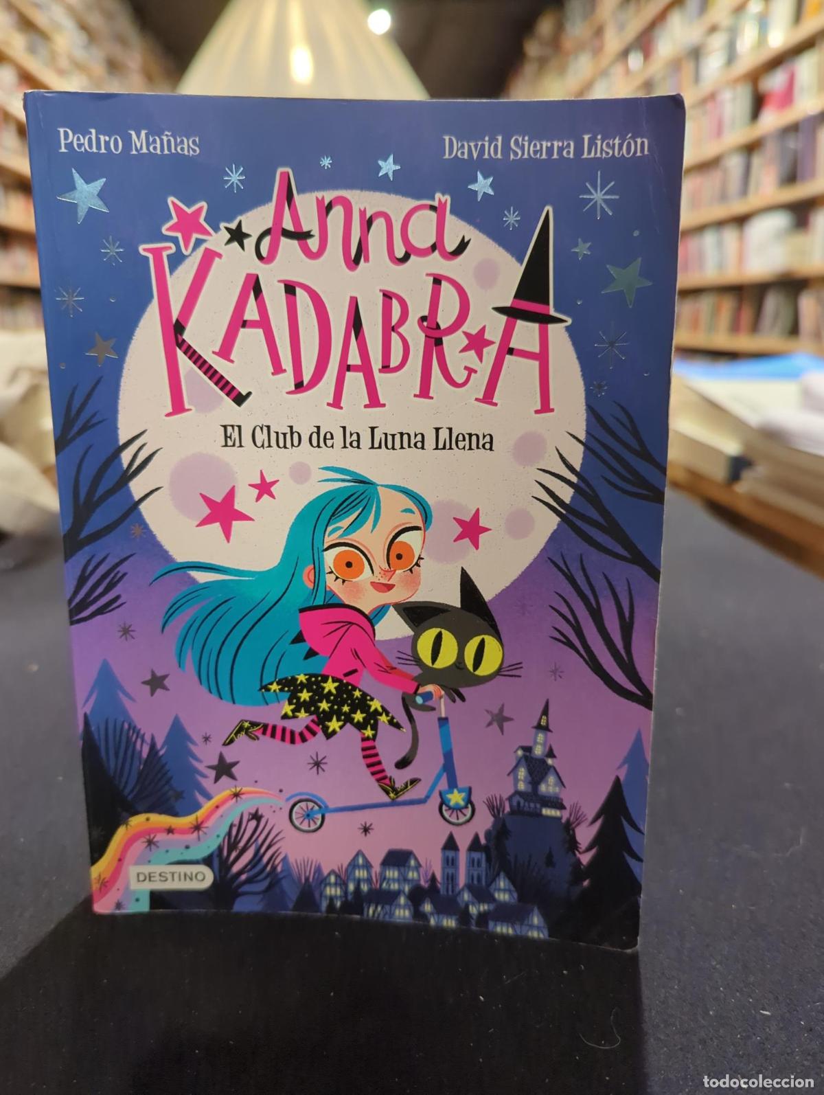 Libros: Anna Kadabra 1. El Club de la Luna Llena - David Sierra List&oacute;n Pedro Ma&ntilde;as