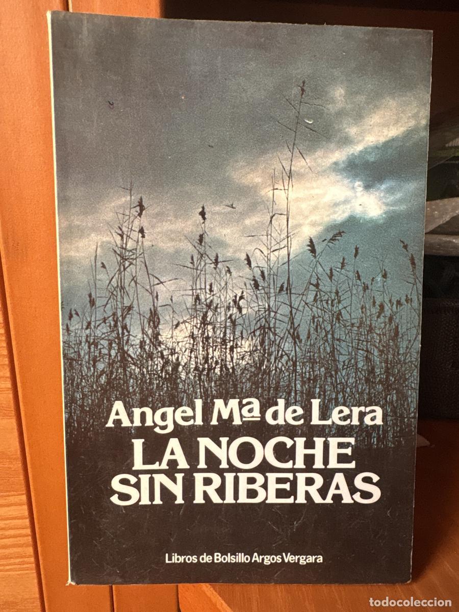 Livres: la Noche sin riberas - Angel M&ordf; de lera tdk476