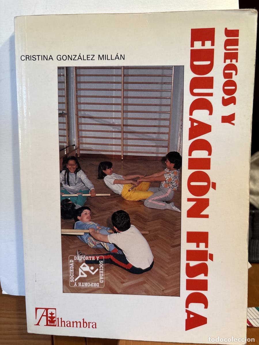 Libros: Juegos y educaci&oacute;n f&iacute;sica - Cristina Gonz&aacute;lez Mill&aacute;n TDK233