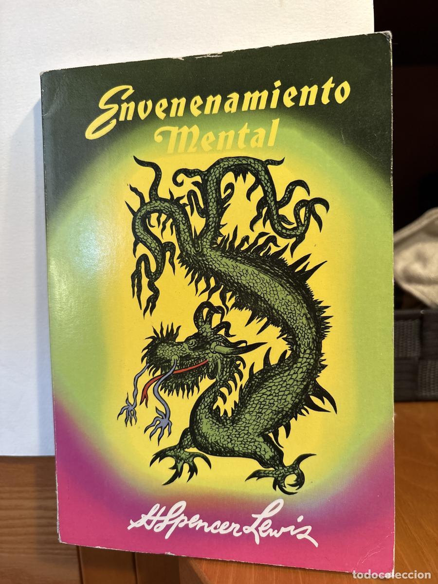 Livres: ENVENENAMIENTO MENTAL - H SPENCER LEWIS. TDK233