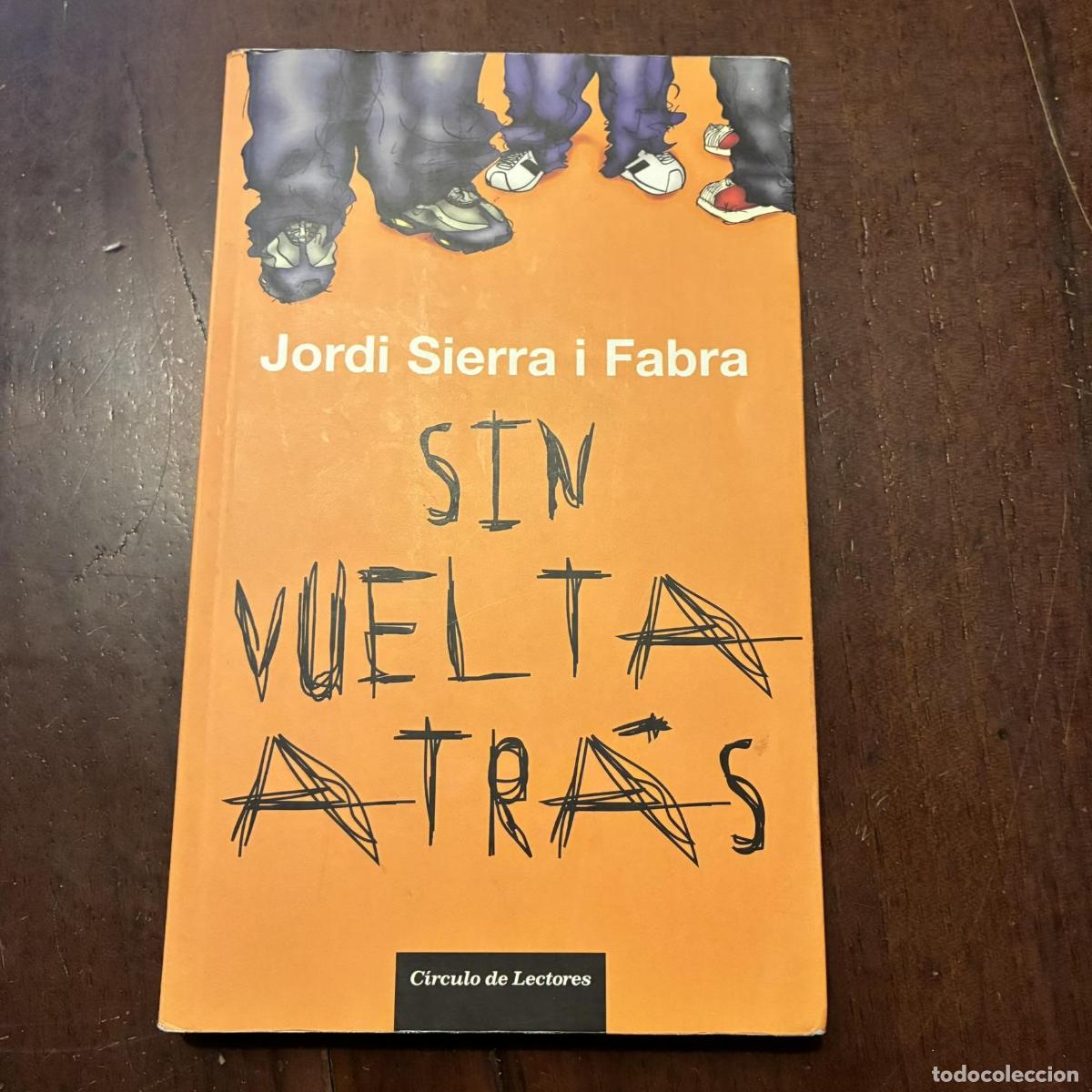 Livres: Sin vuelta atr&aacute;s - Jordi Sierra i Fabra
