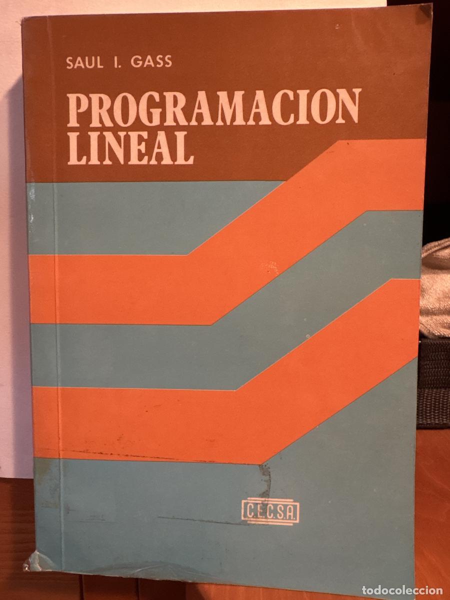 Libros: PROGRAMACION LINEAL - SAUL I GASS. TRADUCIDO POR JOSE ROSENDO SANCHEZ PALMA. TDK741A.