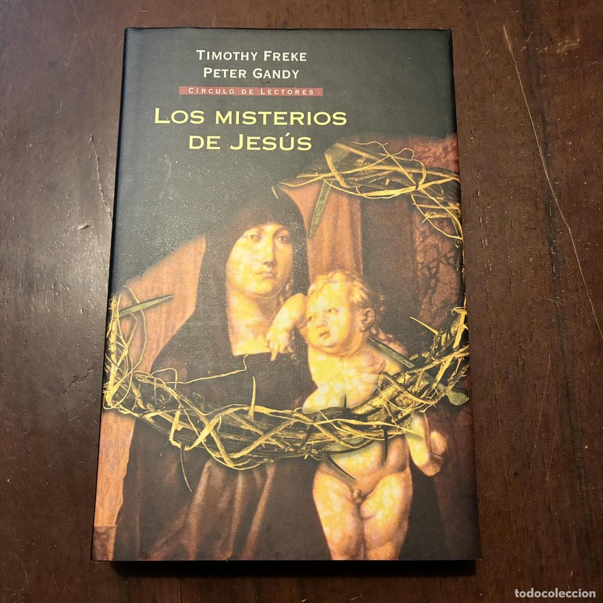 Libros: Los misterios de Jes&uacute;s - Timothy Freke. Peter Gandy