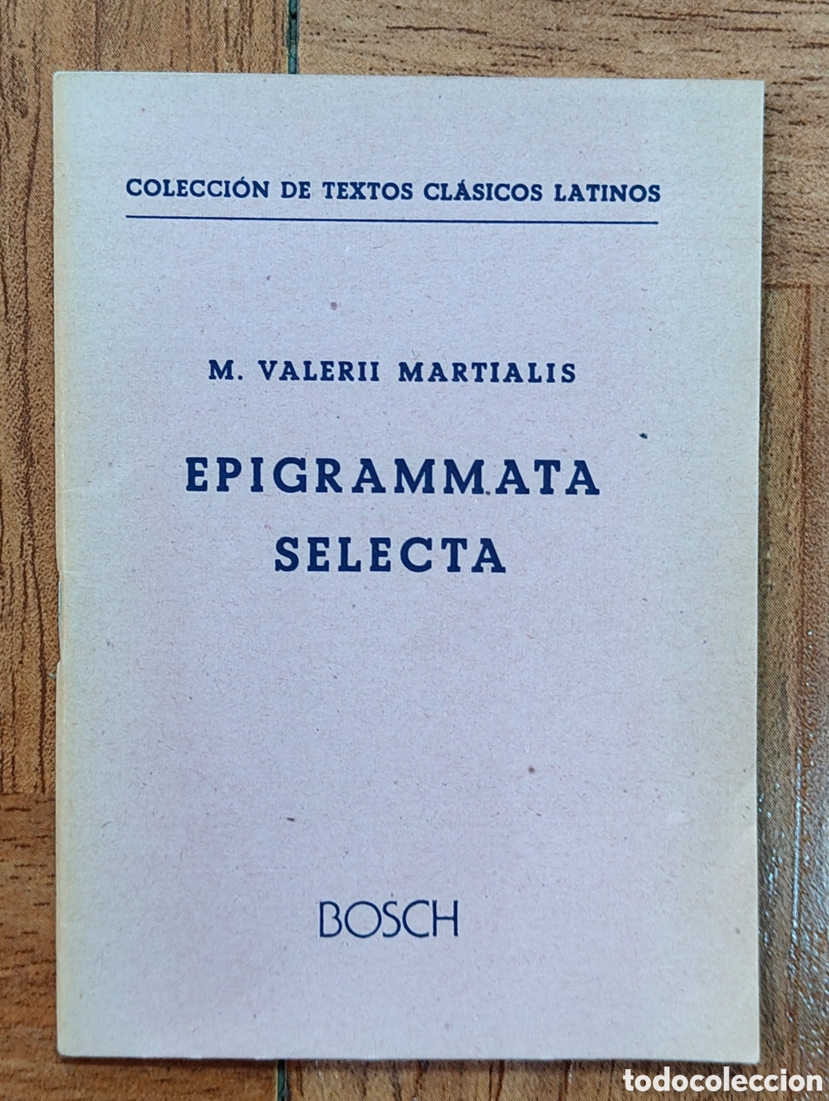 Livres: Epigrammata Selecta � Bosch - M. Valerii Martialis
