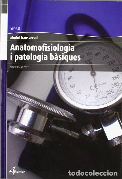 Libros: Anatomofisiologia i patologia b&agrave;siques- 9788496334878