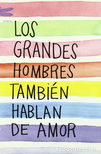 B&uuml;cher: Los grandes hombres tambi&eacute;n hablan de amor- 9788496580565