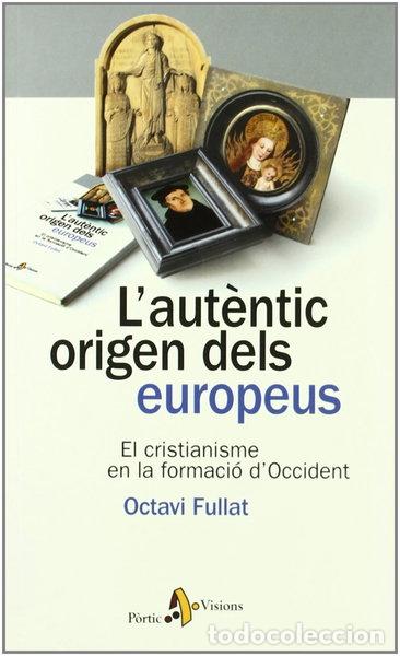 Libros: L'aut&egrave;ntic origen dels europeus- 9788473068451