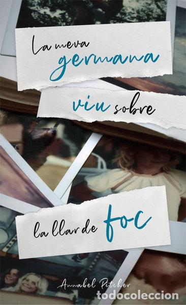 Libros: La meva germana viu sobre la llar de foc- 9788424671808