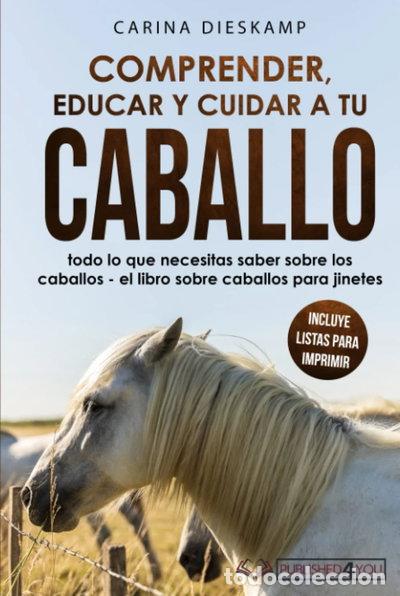 Libri di seconda mano: Comprender, educar y cuidar a tu caballo- 9798428599084
