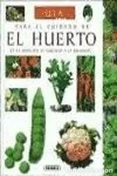 Libros: Gu&iacute;a para el cuidado del huerto- 9788430574360