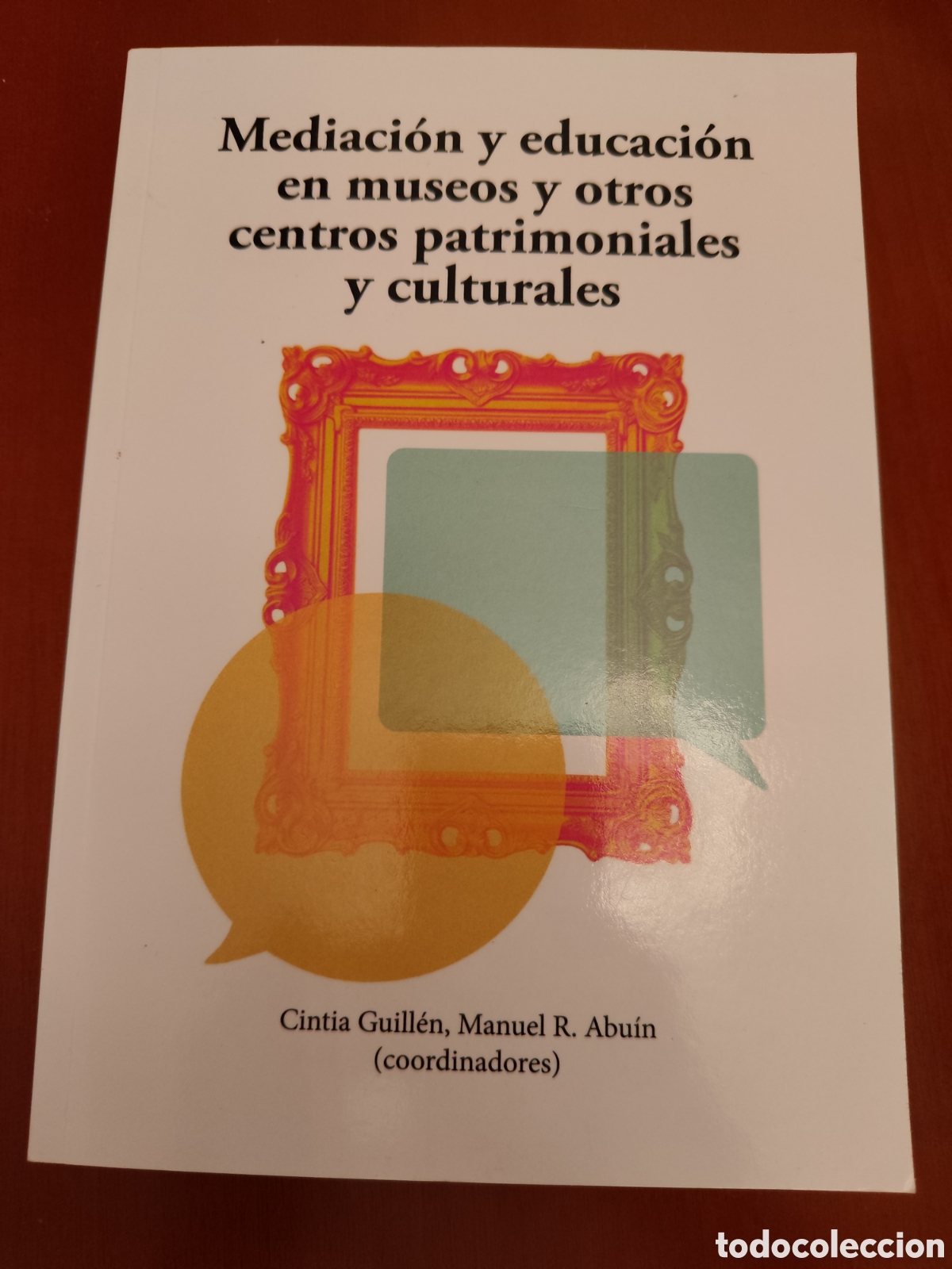Livros em segunda m&atilde;o: Mediaci&oacute;n y educaci&oacute;n en museos y otros centros patrimoniales y culturales