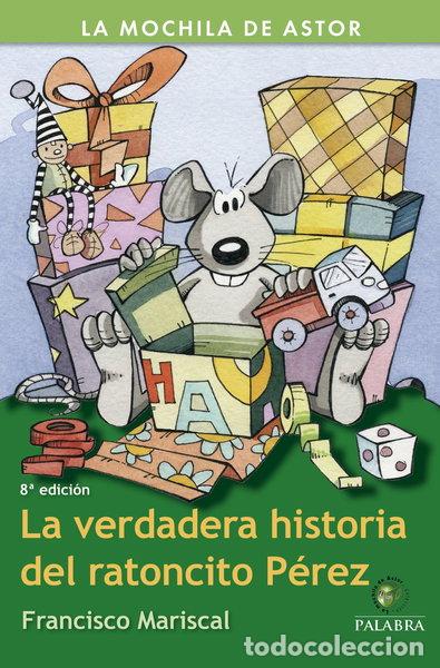 Libros: La verdadera historia del ratoncito P&eacute;rez- 9788482399348