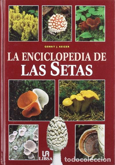 Libros: La enciclopedia de las setas- 9788476308516
