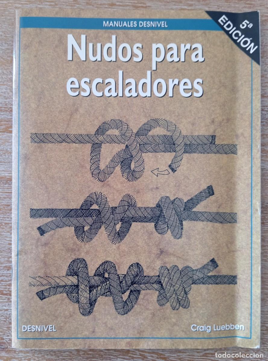 Livres: NUDOS PARA ESCALADORES - CRAIG LUEBBEN