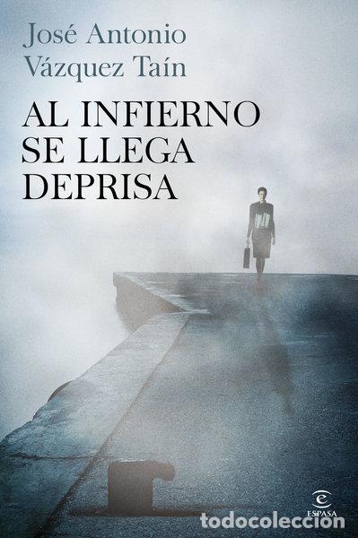 Libros: Al infierno se llega deprisa- 9788467041866