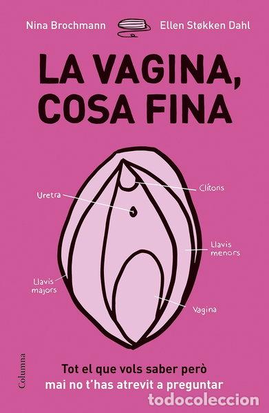 Libros: La vagina, cosa fina- 9788466422918