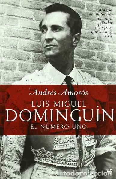 Libros: Luis Miguel Domingu&iacute;n: El n&uacute;mero uno- 9788497347204