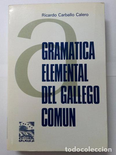 Libros: Gram&aacute;tica elemental del gallego com&uacute;n- 9788471540379