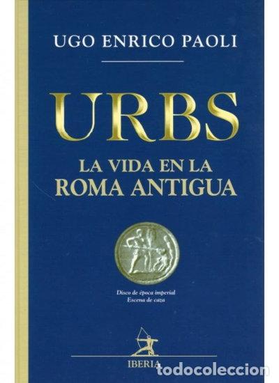 Livres: Urbs. La vida en la antigua Roma- 9788470822704