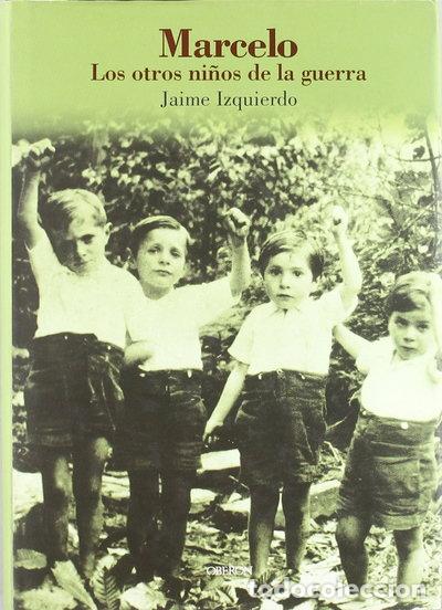 Livres: Marcelo: Los otros ni&ntilde;os de la guerra- 9788496052673