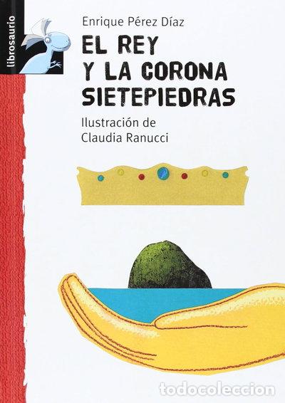 Libros: El rey y la corona sietepiedras- 9788479421342
