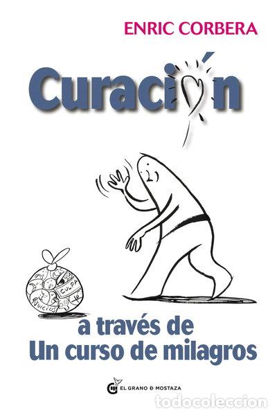 B&uuml;cher: Curaci&oacute;n a trav&eacute;s de un curso de milagros- 9788494134951