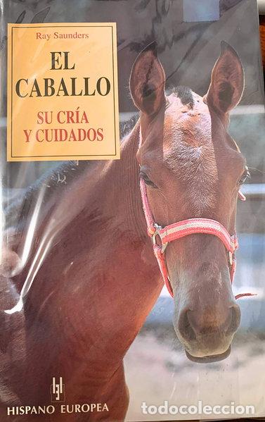 Libros: El caballo. Su cr&iacute;a y cuidados- 9788425507793