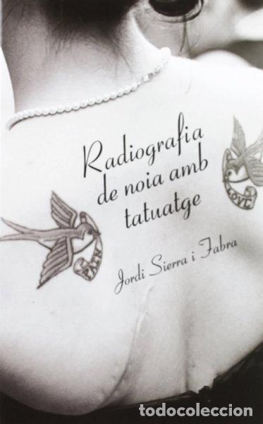 Libros: Radiografia de noia amb tatuatge- 9788424641436