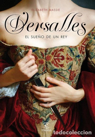 Libros: Versalles: El sue&ntilde;o de un rey- 9788467047615