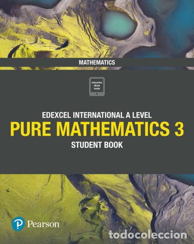 books: Edexcel International A Level Mathematics Pure Mathematics 3 Student Book- 9781292244921