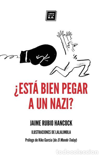 books: &iquest;Est&aacute; bien pegar a un nazi?- 9788417678104
