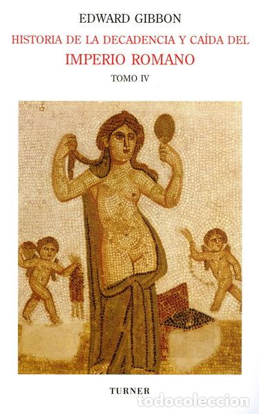 B&uuml;cher: Historia de la decadencia y ca&iacute;da del Imperio Romano. Tomo IV- 9788475067568