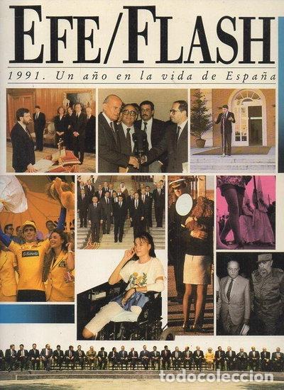 Libros: EFE Flash. 1991. Un a&ntilde;o en la vida de Espa&ntilde;a- 9788460420651