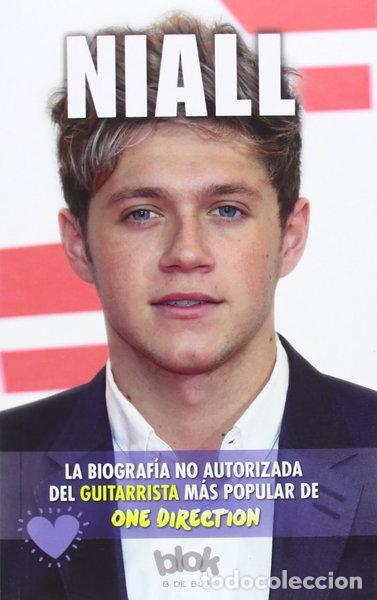 Libros: Niall. Biograf&iacute;a no autorizada del guitarrista m&aacute;s popular de One Dir- 9788415579878