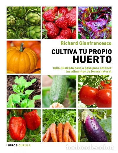 Libros: Cultiva tu propio huerto- 9788448069025