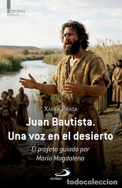 Libros: JUAN BAUTISTA. UNA VOZ EN EL DESIERTO- 9788428575225