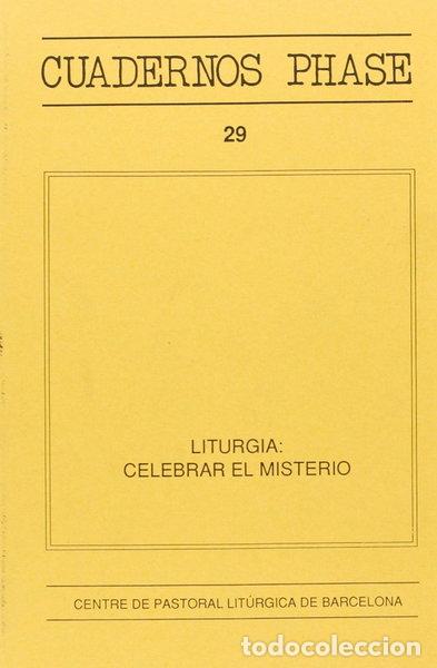 Libros: Liturgia: celebrar el misterio- 9788474672084