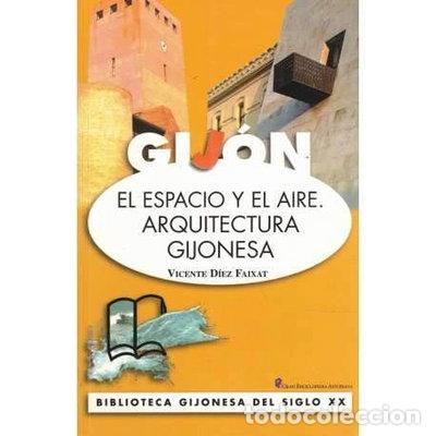Libros: Gij&oacute;n. El espacio y el aire. Arquitectura gijonesa- 9788472864061