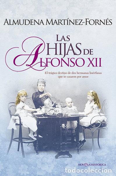 Libros: Las hijas de Alfonso XII- 9788490608807