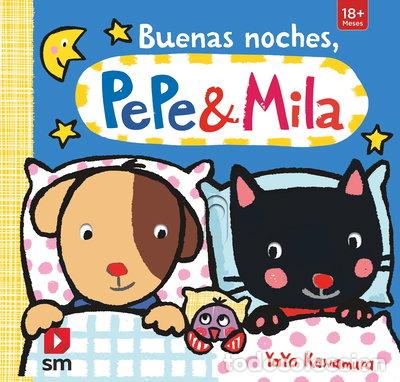 Libros: Buenas noches, Pepe y Mila- 9788467565478