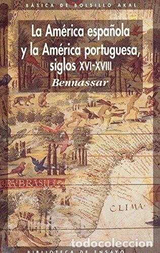 Libros: La Am&eacute;rica espa&ntilde;ola y la Am&eacute;rica portuguesa siglos XVI-XVIII- 9788476002032