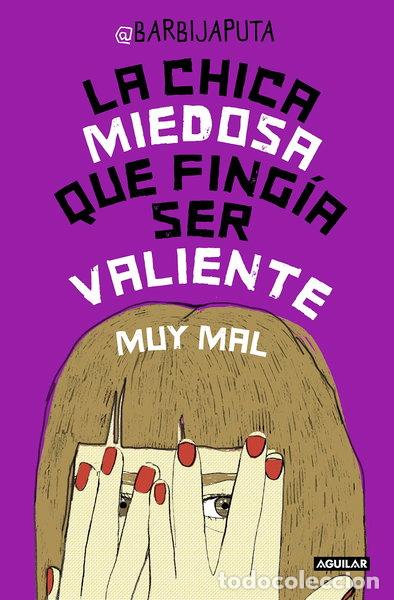 Libri di seconda mano: La chica miedosa que fing&iacute;a ser valiente muy mal- 9788403502321