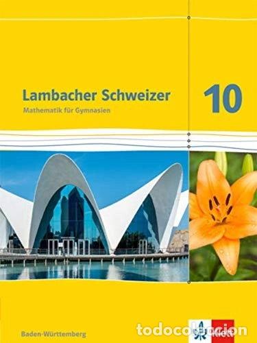 books: Lambacher Schweizer. 10. Schuljahr. Sch&uuml;lerbuch. Neubearbeitung. Baden-W&uuml;rtte...- 9783127353204