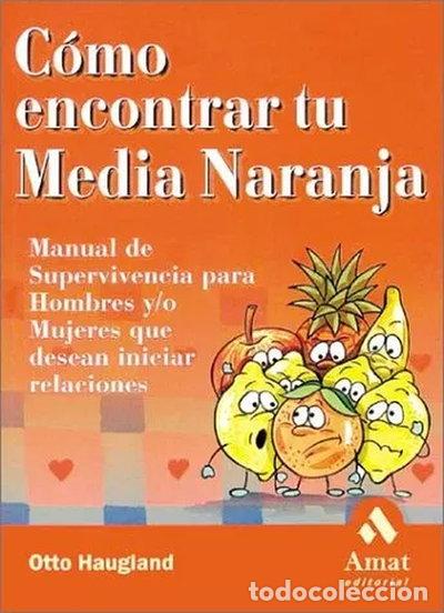 books: C&oacute;mo encontrar tu media naranja- 9788497350006
